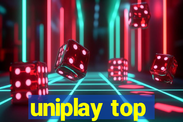 uniplay top